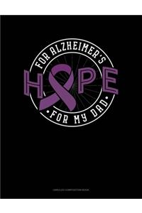 Hope For Alzheimer's For My Dad