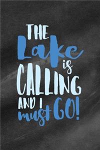 The Lake Is Calling And I Must Go