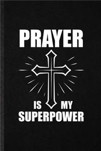 Prayer Is My Superpower