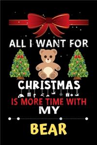 All I want for Christmas is more time with my Bear