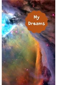 My Dreams: Record, track and interpret your dreams when your write them in this dream log book. Never forget that dream. Multi colour universe design