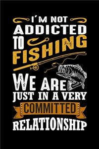 I'm Not Addicted to Fishing