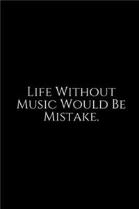 Life Without Music