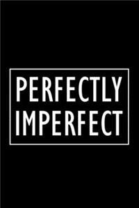 Perfectly Imperfect