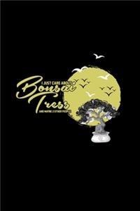 Just care about bonsai trees