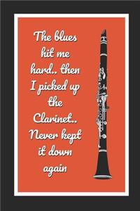 The Blues Hit Me Hard.. Then I Picked Up The Clarinet.. Never Kept it Down Again