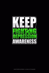 Keep Fighting Depression Awareness