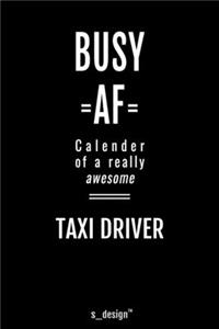 Calendar 2020 for Taxi Drivers / Taxi Driver: Weekly Planner / Diary / Journal for the whole year. Space for Notes, Journal Writing, Event Planning, Quotes and Memories