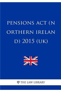 Pensions Act (Northern Ireland) 2015 (UK)