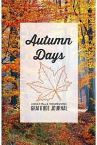 Autumn Days: A Daily Fall & Thanksgiving Gratitude Journal