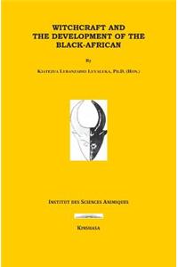 Witchcraft and the Development of the Black-Africans