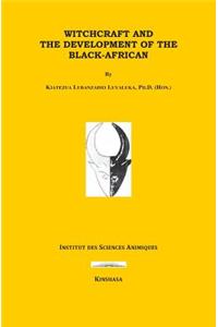 Witchcraft and the Development of the Black-Africans