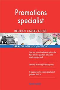 Promotions specialist RED-HOT Career Guide; 2585 REAL Interview Questions