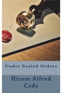 Under Sealed Orders