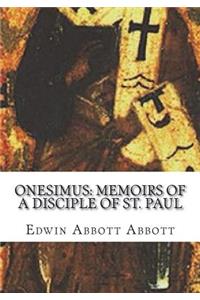 Onesimus: Memoirs of a Disciple of St. Paul