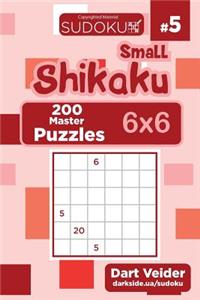 Small Shikaku Sudoku - 200 Master Puzzles 6x6 (Volume 5)