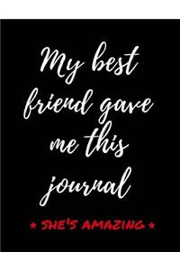 My Best Friend Gave Me This Journal - She's Amazing
