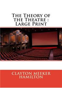 The Theory of the Theatre