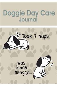 Doggie Day Care Journal - Took 7 Naps Was Kinda Hangry...