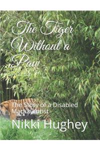 Tiger Without a Paw
