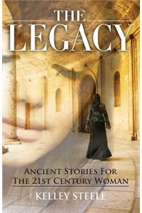 Legacy: Ancient Stories for the 21st Century Woman