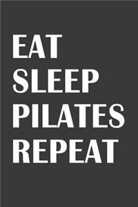 Eat Sleep Pilates Repeat