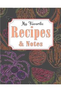 My Favorite Recipes and Notes