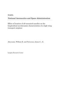 Effect of Location of Aft-Mounted Nacelles on the Longitudinal Aerodynamic Characteristics of a High-Wing Transport Airplane