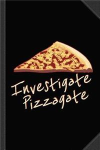 Investigate Pizzagate Journal Notebook
