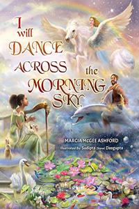 I Will Dance Across the Morning Sky
