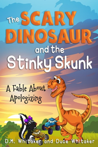 Scary Dinosaur and The Stinky Skunk