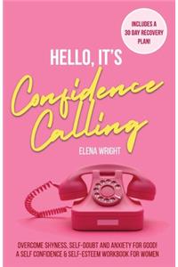 Hello, It's Confidence Calling!