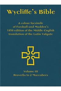 Wycliffe's Bible - A colour facsimile of Forshall and Madden's 1850 edition of the Middle English translation of the Latin Vulgate