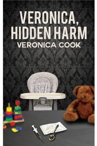 Veronica, Hidden Harm
