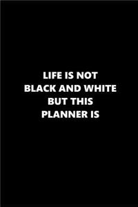 2019 Daily Planner Funny Theme Saying Black White Design 384 Pages