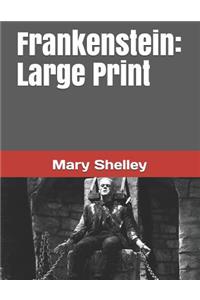 Frankenstein: Large Print