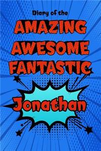 Diary of the Amazing Awesome Fantastic Jonathan