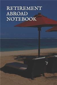 Retirement Abroad Notebook