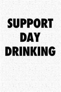 Support Day Drinking