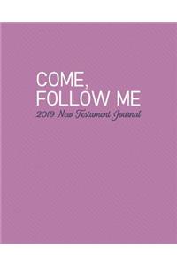 Come, Follow Me - 2019 New Testament Journal