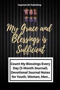 My Grace and Blessings Is Sufficient