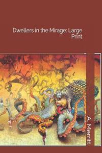 Dwellers in the Mirage