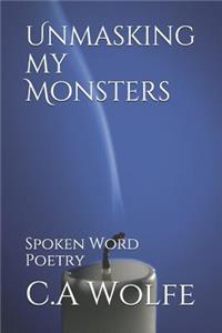 Unmasking my Monsters