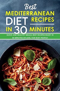 Best Mediterranean Diet Recipes in 30 Minutes