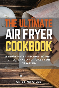 The ultimate Air Fryer CookBook