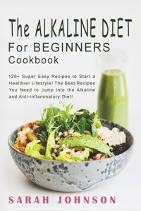 Alkaline Diet for Beginners Cookbook