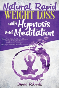 Natural Rapid Weight Loss with Hypnosis and Meditation