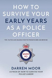 How To Survive Your Early Years As A Police Officer