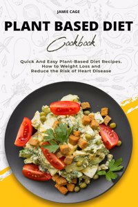 Plant Based Diet Cookbook