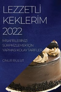 Lezzetlİ Keklerİm 2022